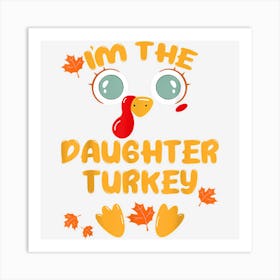 Daughter Turkey Matching Family Thanksgiving Party Pajama Art Print