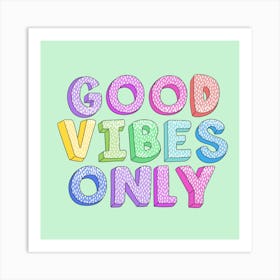 Good Vibes Only Art Print