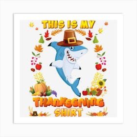 This Is My Thanksgiving Shirt Shark Blessed Pilgrim Pumpkin Art Print