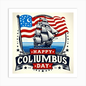 Happy Columbus Day 1 Art Print