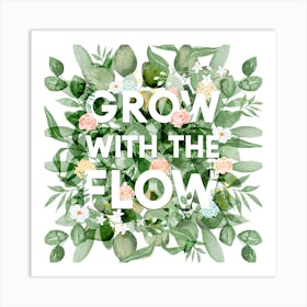 Grow With The Flow Floral Art Print