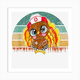 Turkey Nurse Stethoscope Thanksgiving Nurses Rn Icu Er Women Art Print