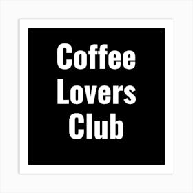 Coffee Lovers Club 13 Art Print