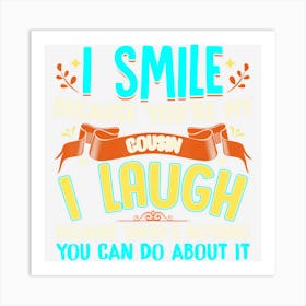 My Favorite Cousin Gifts Funny Cousin Christmas Gifts Art Print