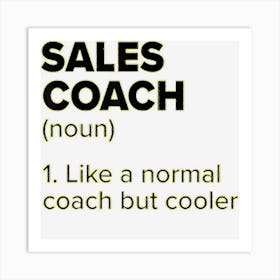 Sales Coach Definition Funny Salesman Humor Art Print