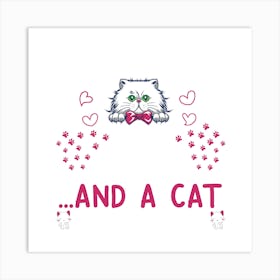 And A Cat Art Print