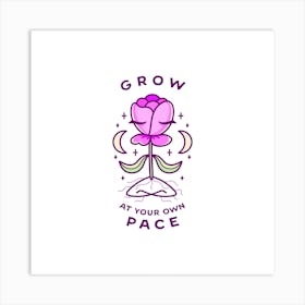 Grow At Your Own Pace Square Art Print