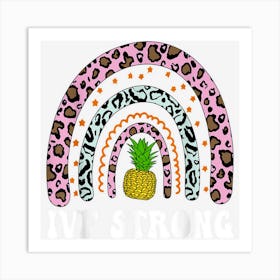 Ivf Mom Transfer Day Rainbow Pineapple Ivf Strong Fertility Art Print