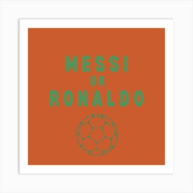 Messi Or Ronaldo Kids Bedroom Orange  Art Print