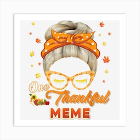 One Thankful Meme Thanksgiving Blessed Grateful Autumn Fall Art Print