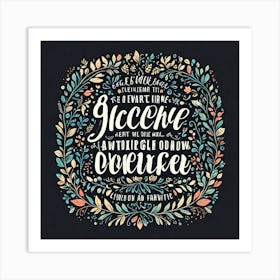 Uplifting And Motivational Quotes In Beautiful Typography Art Print