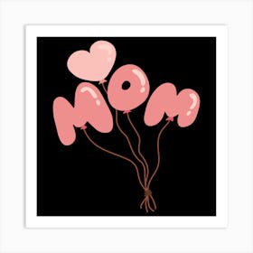 Mom With Balloons Happy Mother's Day Art Print