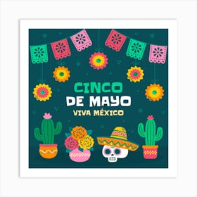 Cinco De Mayo Viva Mexico, Cinco de mayo wall art, cinco de mayo free, cinco de mayo meaning, cinco de mayo, day of the dead, cinco de mayo restaurant, cinco de mayo in english, cinco de mayo menu, cinco de mayo colors, cinco de mayo day of the dead date, Art Print