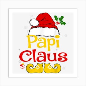 Papi Claus Shirt Santa Hat Matching Christmas Family Group Art Print