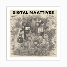 Digital Natitives Art Print