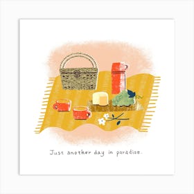 Just Another Day In Paradise Picnic With You Square Art Print