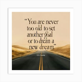 You Are Never Too Old Art Print