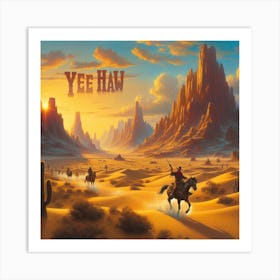 Yee Haw Art Print