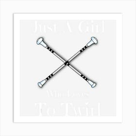 Baton Twirling Gift Just A Girl Who Loves To Twirl Art Print