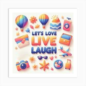 Love Live Laugh 4 Art Print