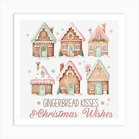 Gingerbread Kisses And Christmas Wishes Art Print