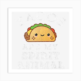 Tacos Are My Spirit Animal Mexican Food Funny Spicy Retro Art Print