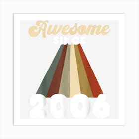 16th Birthday Boys Girls Awesome Since 2006 1 Art Print