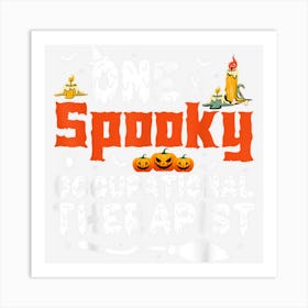 One Spooky Occupational Therapist Halloween Costume Art Print