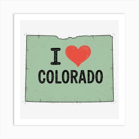 I Love Colorado Art Print