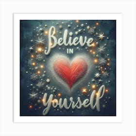 Believe In Yourself 3 Art Print