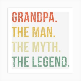 Grandpa The Man The Myth The Legend For Grandfathers Art Print