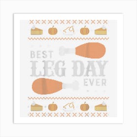 Funny Ugly Thanksgiving Sweater Shirt Best Leg Day Art Print