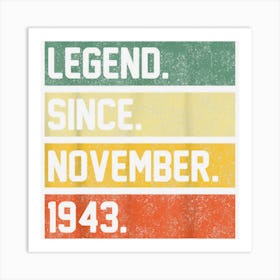 Legend Since November 1943 79 Years Old Gifts 79th Birthday Art Print