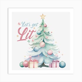 Let'S Get Lit Art Print