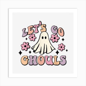 Lets Go Ghouls Halloween Boo Ghost Halloween Retro Halloween Art Print