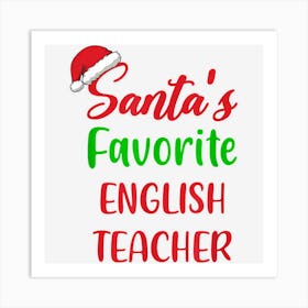 Santas Favorite English Teacher Funny Gift Christmas Art Print