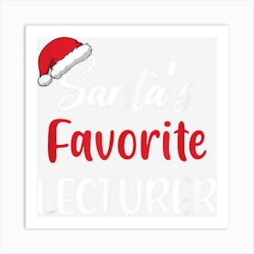 Santas Favorite Lecturer Gift Christmas Funny Pajama Xmas Art Print