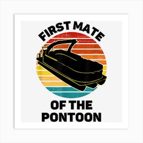 Pontoon Design For Boat Captain First Mate Of The Pontoon Art Print