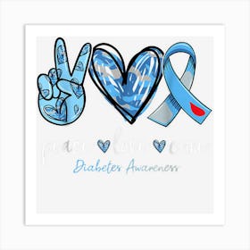 Peace Love Cure Blue Ribbon Diabetes Awareness Month Art Print