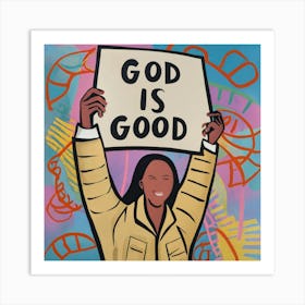 God Is Good 2 Art Print