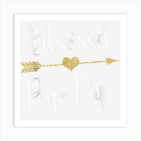 Funny Arrow Blessed Pap Pap For Thanksgiving Art Print