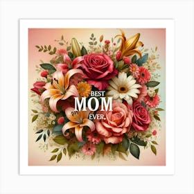 Best Mom Ever 1 Art Print