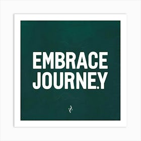 Embrace Journey Art Print