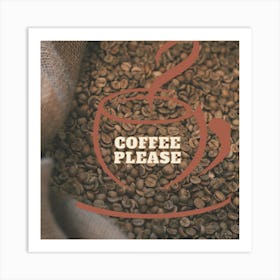 COFFEE PLEASE Art Print