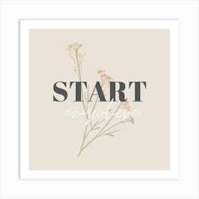 Start anywhere Art Print