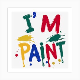 I'M Paint Poster