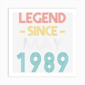 Legend Since May 1989 Vintage Birthday Art Print