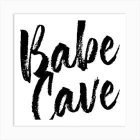 Babe Cave Bold Script Square Art Print