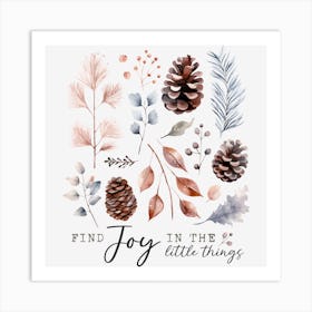 Find Joy In The Little Things Art Print