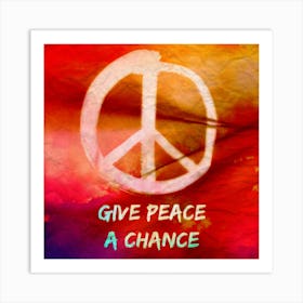 Give Peace A Chance Art Print